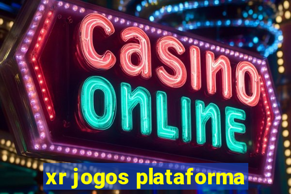 xr jogos plataforma